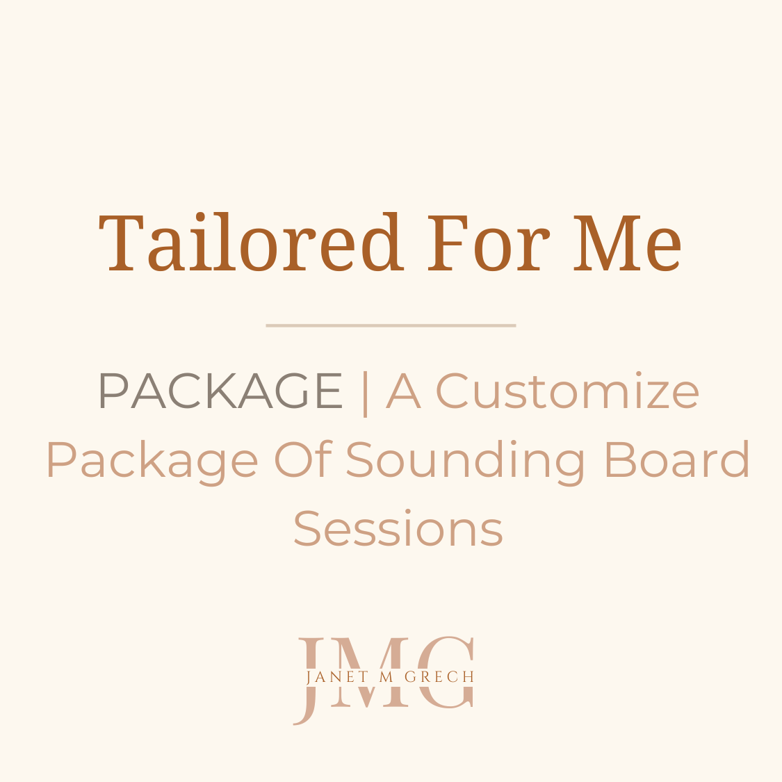 Tailored For Me | Package | A Customized Package of Sounding Board Sessions